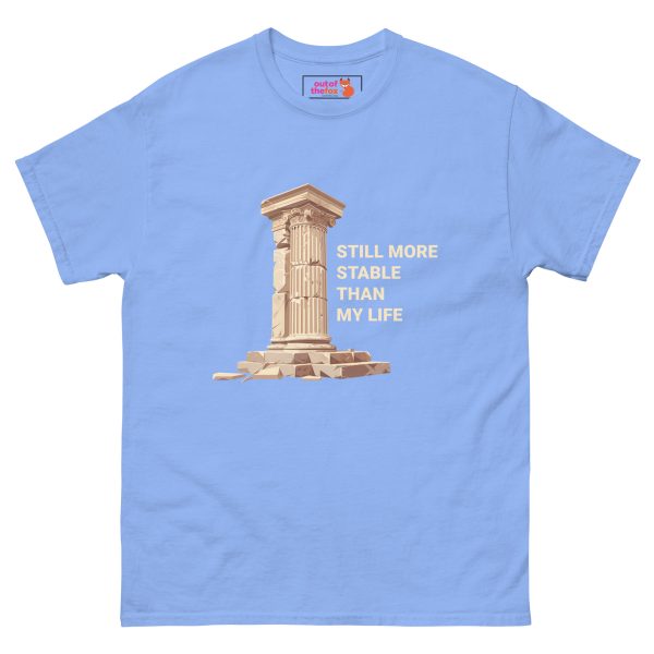 Still more stable than my life - Men's classic tee