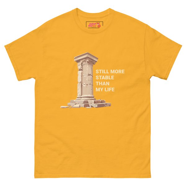 Still more stable than my life - Men's classic tee