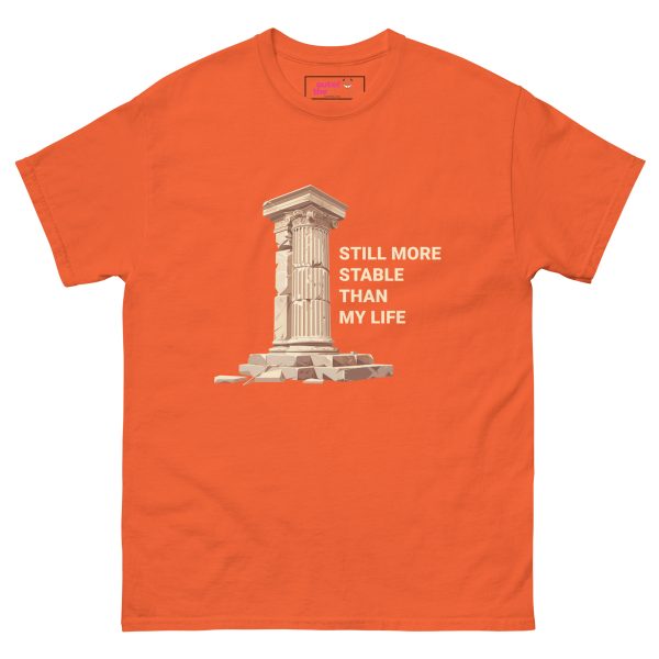 Still more stable than my life - Men's classic tee