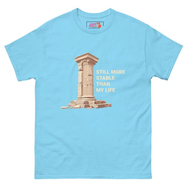 Still more stable than my life - Men's classic tee