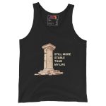 Still more stable than my life - Men's Tank Top