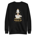 Fueled by Caffeine - Premium Sweatshirt