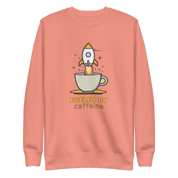 Fueled by Caffeine - Premium Sweatshirt