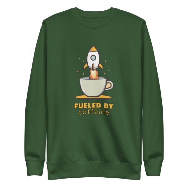 Fueled by Caffeine - Premium Sweatshirt