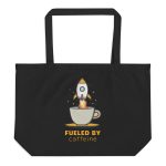 Fueled by Caffeine - Large organic tote bag