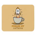 Fueled by Caffeine - Mouse pad