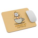 Fueled by Caffeine - Mouse pad