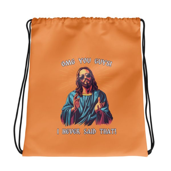 OMG you guys! I never said that! - Drawstring bag