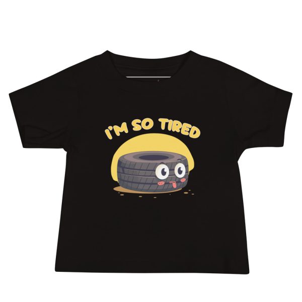 I'm so tired - Baby Jersey Short Sleeve Tee