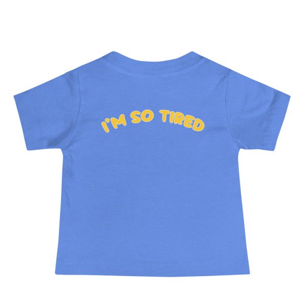 I'm so tired - Baby Jersey Short Sleeve Tee