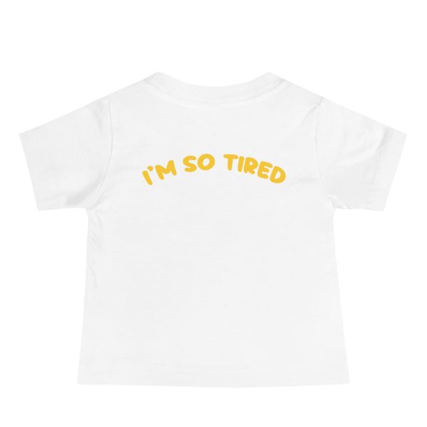 I'm so tired - Baby Jersey Short Sleeve Tee