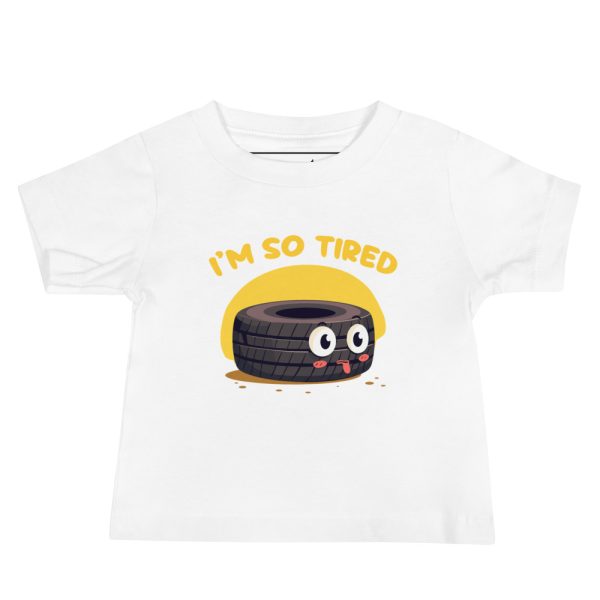 I'm so tired - Baby Jersey Short Sleeve Tee