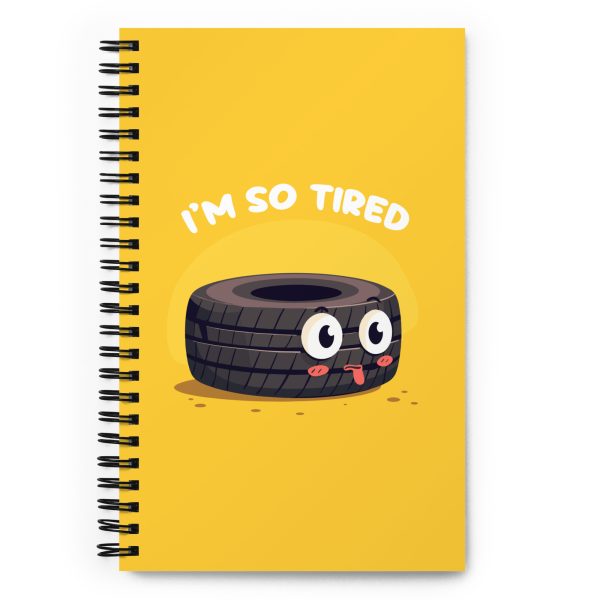 I'm so tired - Spiral notebook