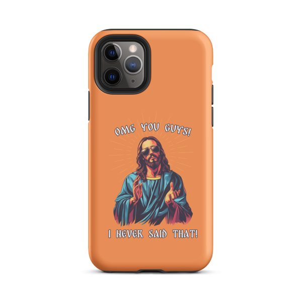 OMG you guys! I never said that! - Matte Tough Case for iPhone®