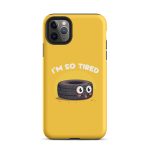 I'm so tired - Matte Tough Case for iPhone®