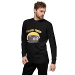 I'm so tired - Premium Sweatshirt