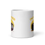 I'm so tired - White glossy mug