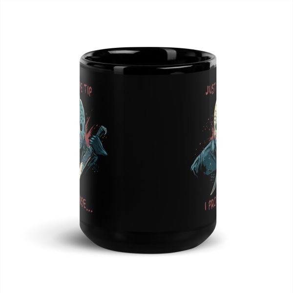 Just the Tip, I Promise… - Black Glossy Mug