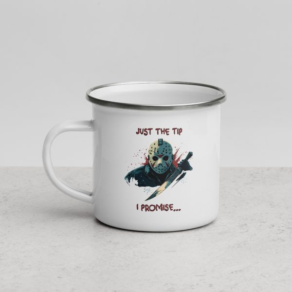 Just the Tip, I Promise… - Enamel Mug