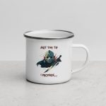 Just the Tip, I Promise… - Enamel Mug