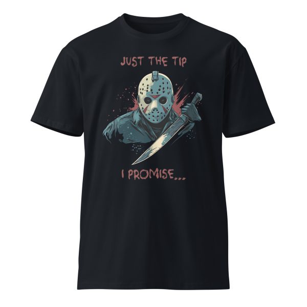 Just the Tip, I Promise... - Premium t-shirt